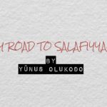 MY ROAD TO SALAFIYYAH (EPISODE 1)